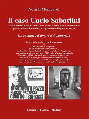 cover image of Il caso Carlo Sabattini l'ambientalista che fu dichiarato pazzo e rinchiuso in manicomio...